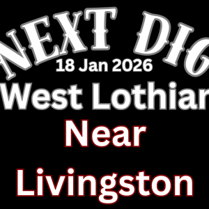 Next Dig Sunday 18 Jan 2026, Near Livingston