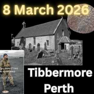 Next Dig Sunday 8 March 2026 Tibbermore Perth.